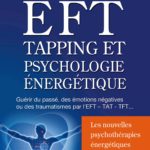 Lire la suite à propos de l’article EFT, tapping et Psychologie Énergétique