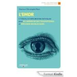 Lire la suite à propos de l’article L’EMDR. L’histoire, la méthode et les techniques pour se libérer de ses traumatismes et dépasser ses blocages