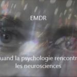 Lire la suite à propos de l’article EMDR, quand la psychologie rencontre les neurosciences
