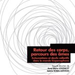 Lire la suite à propos de l’article Retour des corps, parcours des âmes. Exhumations et deuils collectifs dans le monde hispanophone