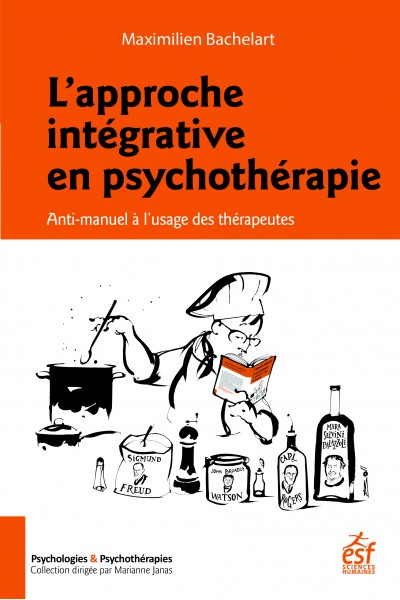 You are currently viewing L’approche intégrative en psychothérapie. Anti-manuel à l’usage des thérapeutes