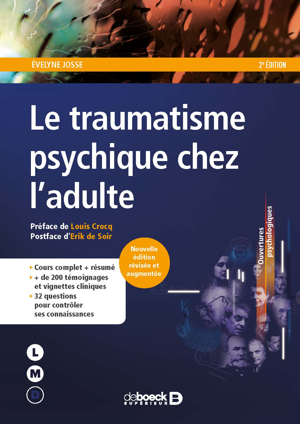 You are currently viewing 2ème édition Le traumatisme psychique chez l’adulte, le nouveau livre d’Evelyne Josse, préface du Professeur Louis Crocq, postface du Major Erik De Soir