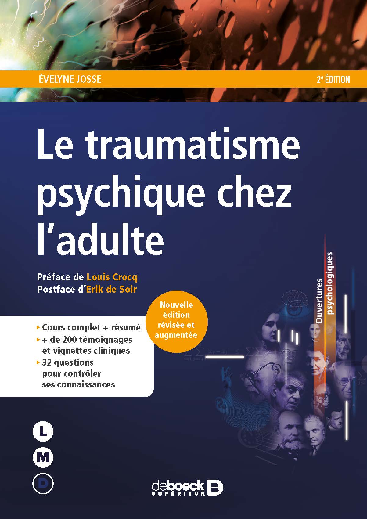 You are currently viewing 2ème édition : Le traumatisme psychique chez l’adulte, un livre d’Evelyne Josse, préface du Professeur Louis Crocq, postface du Major Erik De Soir