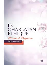 You are currently viewing Le charlatan éthique: Trente ans d’hypnose
