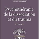 Lire la suite à propos de l’article Psychothérapie de la dissociation et du trauma