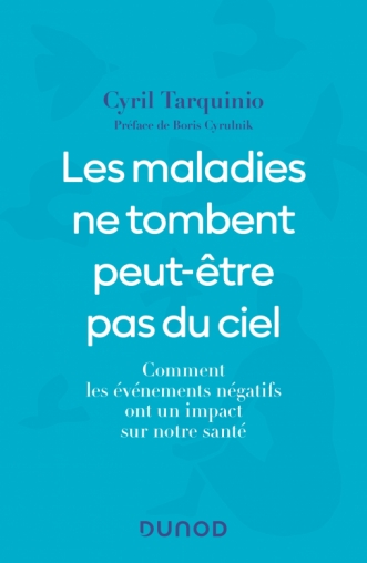 You are currently viewing Les maladies ne tombent peut-être pas du ciel. Comment les événements négatifs ont un impact sur notre santé