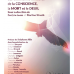 Lire la suite à propos de l’article L’ouvrage : Les dimensions invisibles de la Conscience, la mort et le deuil