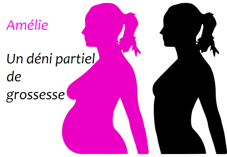 Amélie, un déni de grossesse partiel - Résilience PSY