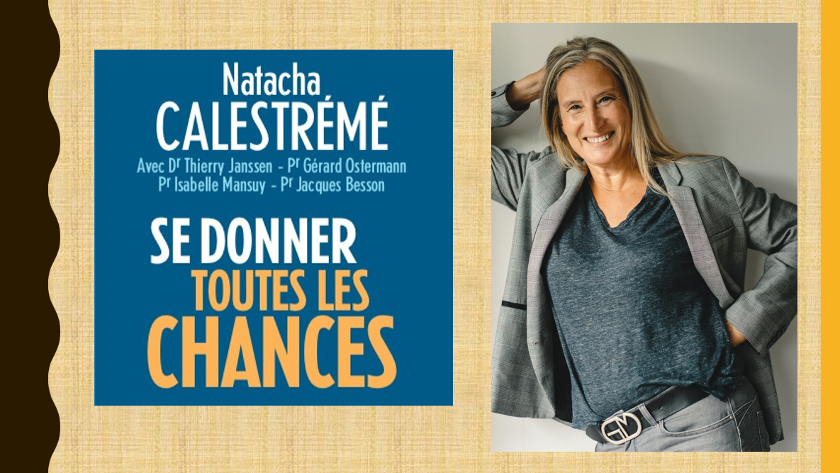 You are currently viewing Se donner toutes les chances avec Natacha Calestrémé