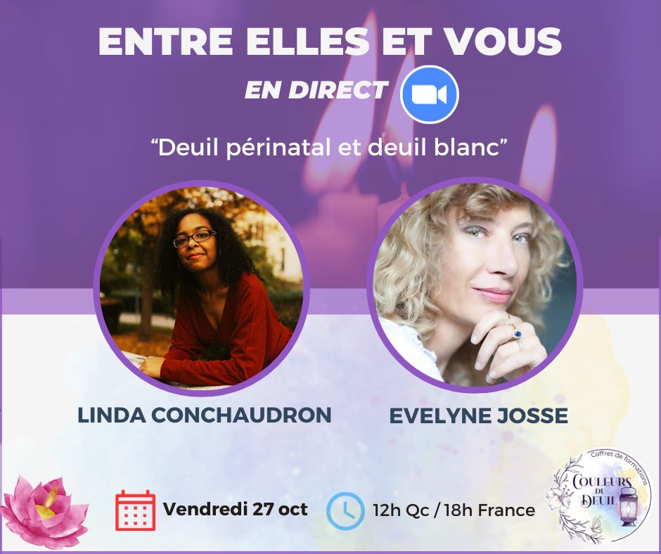 You are currently viewing Webinaire Deuil périnatal avec Linda Conchaudron et pré-deuil avec Evelyne Josse