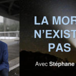 Lire la suite à propos de l’article La mort n’existe pas. Avec Stéphane Allix