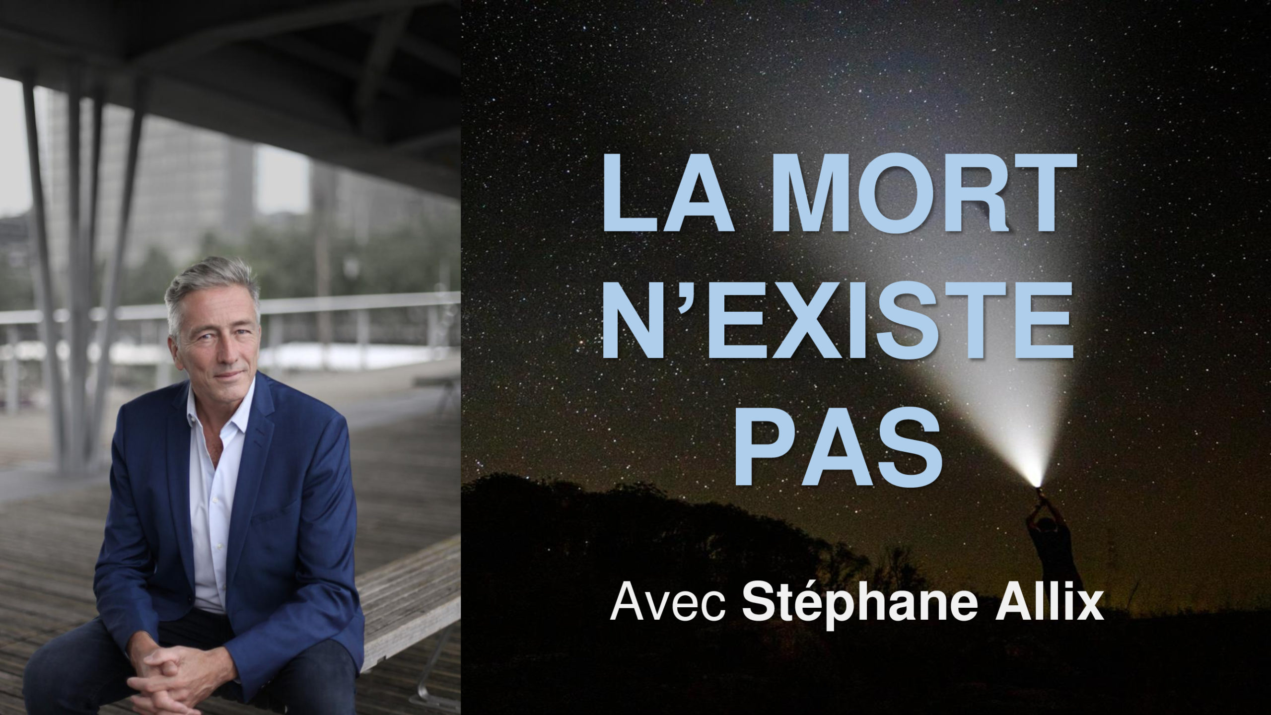You are currently viewing La mort n’existe pas. Avec Stéphane Allix