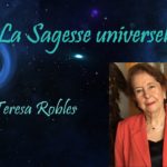 Lire la suite à propos de l’article La sagesse universelle : Teresa Robles