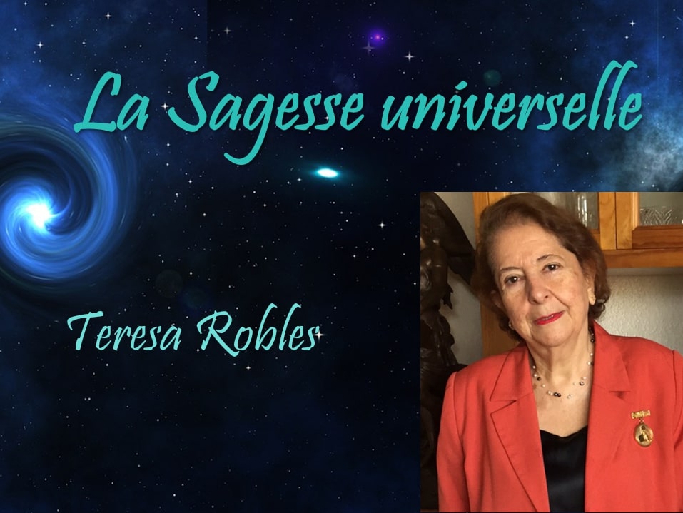 You are currently viewing La sagesse universelle : Teresa Robles