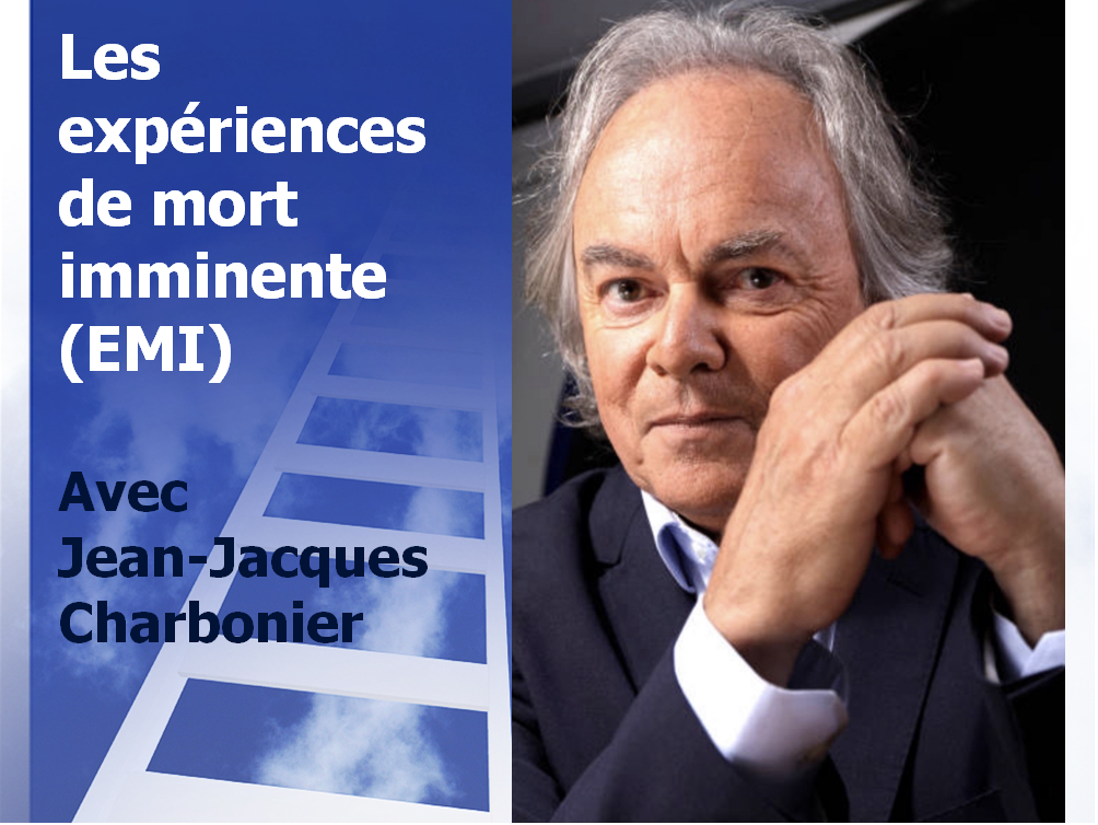 Les expériences de mort imminente (EMI) avec Jean-Jacques Charbonier