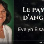 Lire la suite à propos de l’article Le pays d’Ange. Avec Evelyn Elsaesser