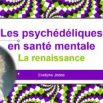 Lire la suite à propos de l’article Les psychédéliques en santé mentale. La renaissance