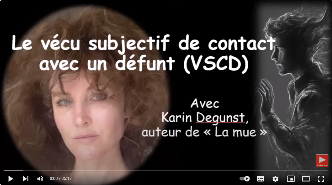 You are currently viewing Le vécu subjectif de contact avec les défunts (VSCD). Avec Karin Degunst