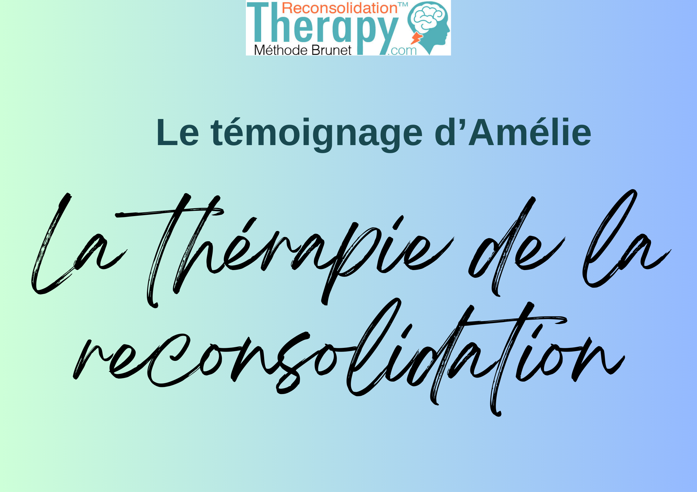 You are currently viewing La thérapie de la reconsolidation. Avec Amélie