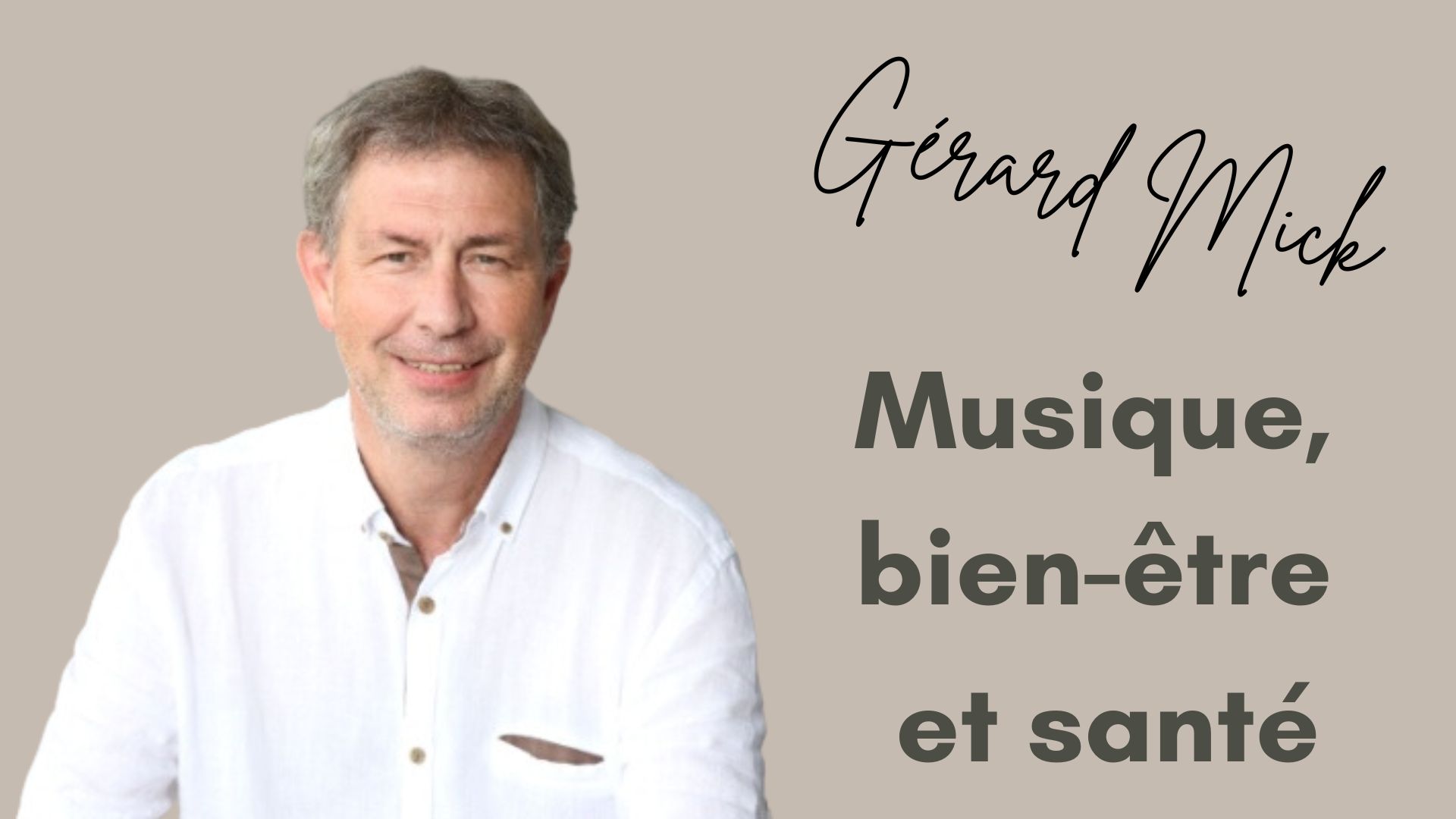 You are currently viewing Musique, bien-être et santé. Avec Gérard Mick