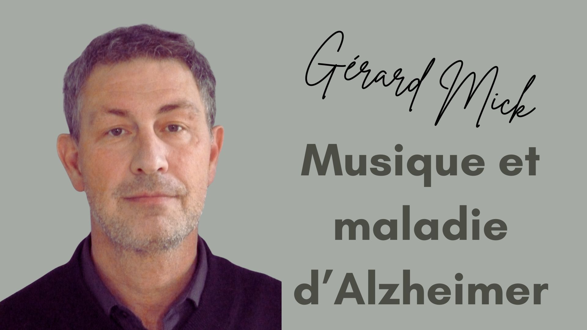 You are currently viewing Les bienfaits de la musique pour les personnes souffrant de la maladie d’Alzheimer. Avec Gérard Mick