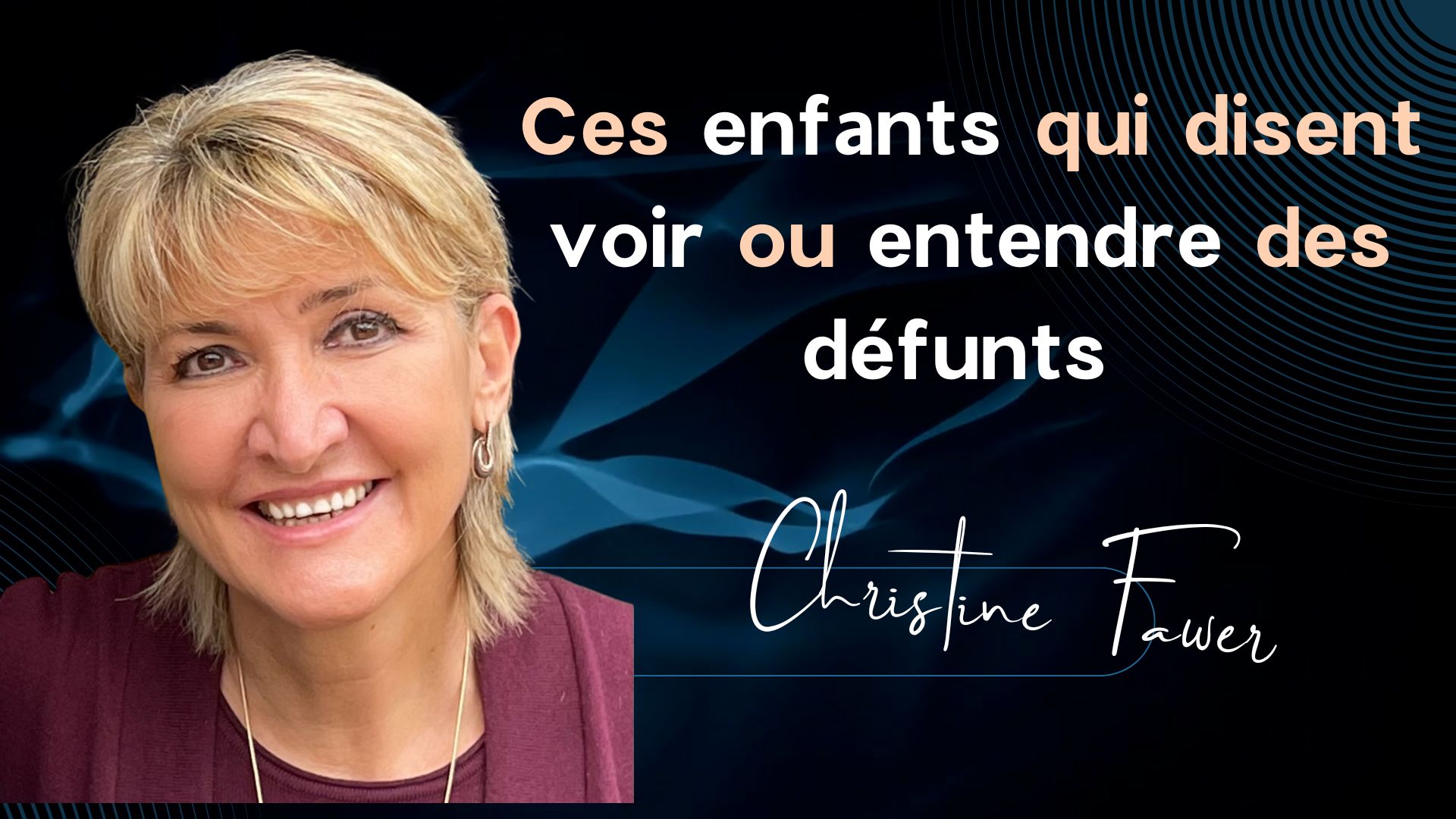 You are currently viewing Ces enfants qui disent voir ou entendre des défunts : Christine Fawer