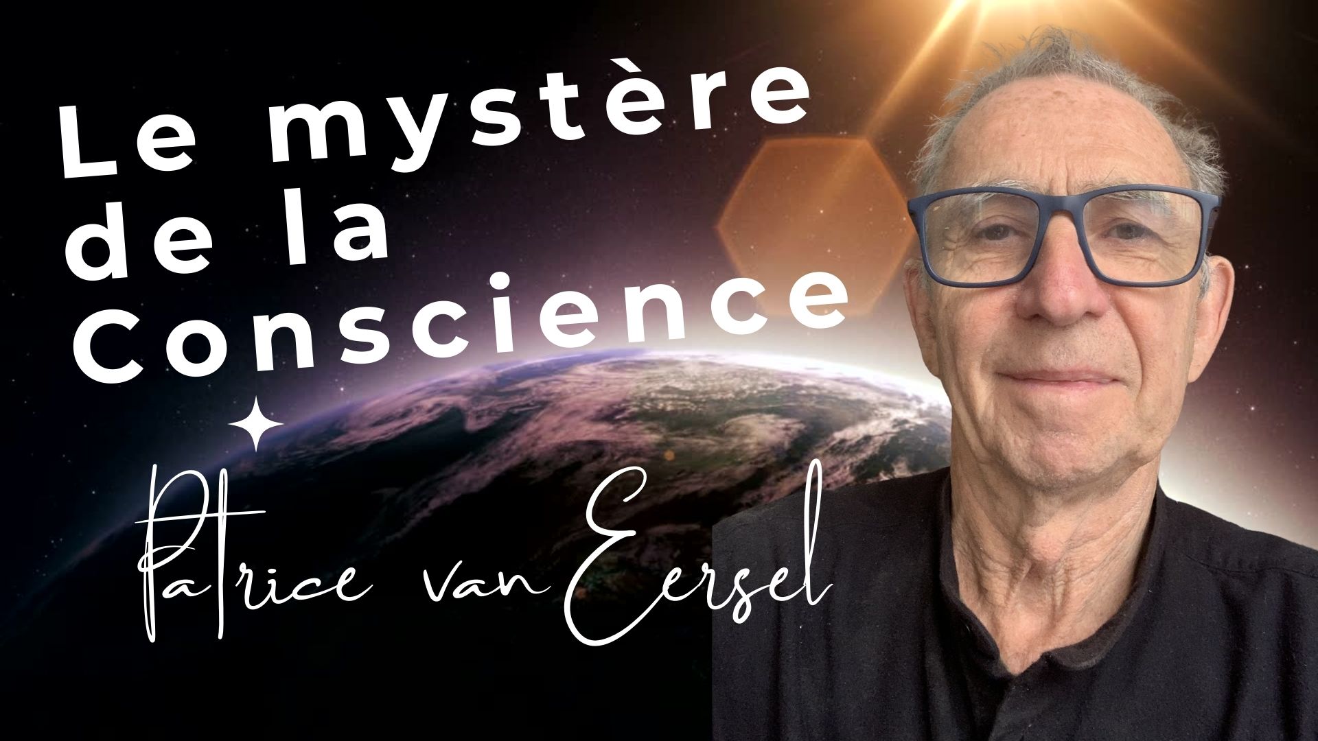 You are currently viewing Le mystère de la Conscience : Patrice van Eersel