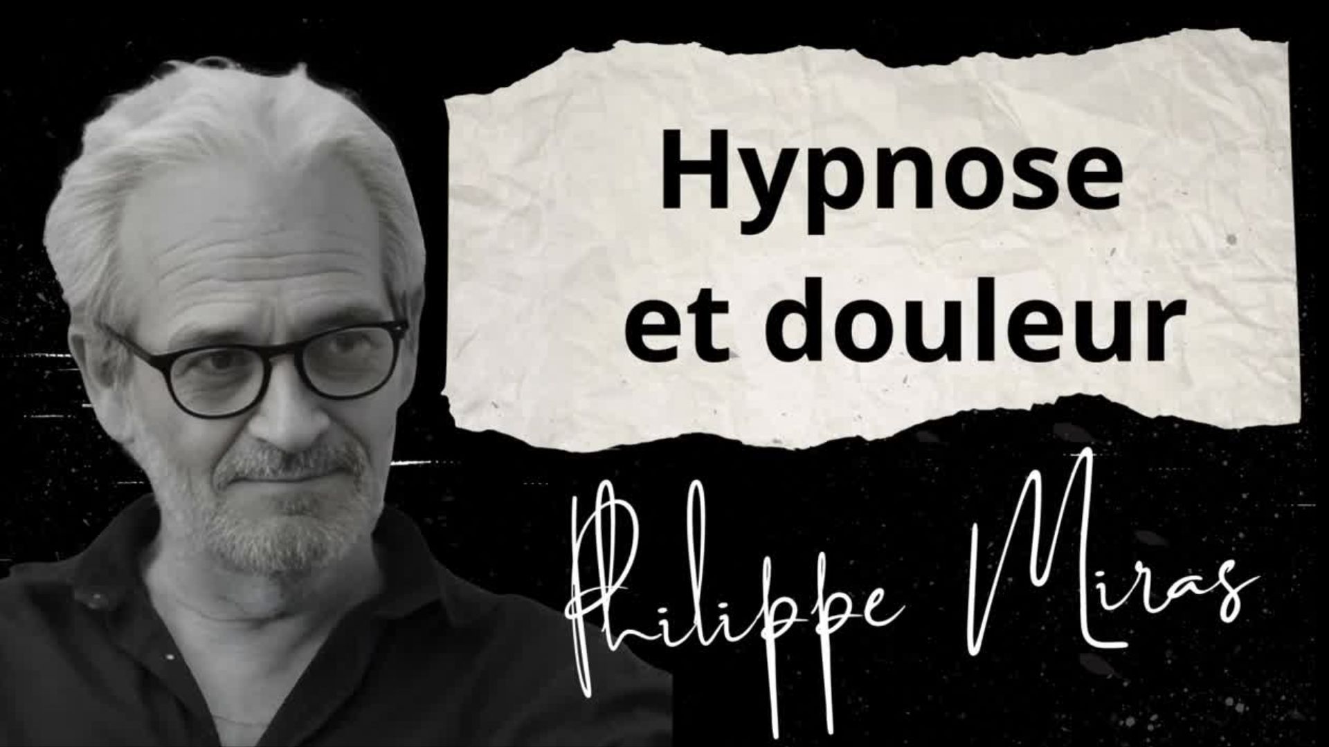 You are currently viewing Hypnose et douleur : Philippe Miras