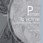 Lire la suite à propos de l’article Penser la victime. Comprendre, analyser, intervenir