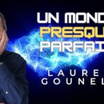 Lire la suite à propos de l’article Un monde presque parfait : Laurent Gounelle