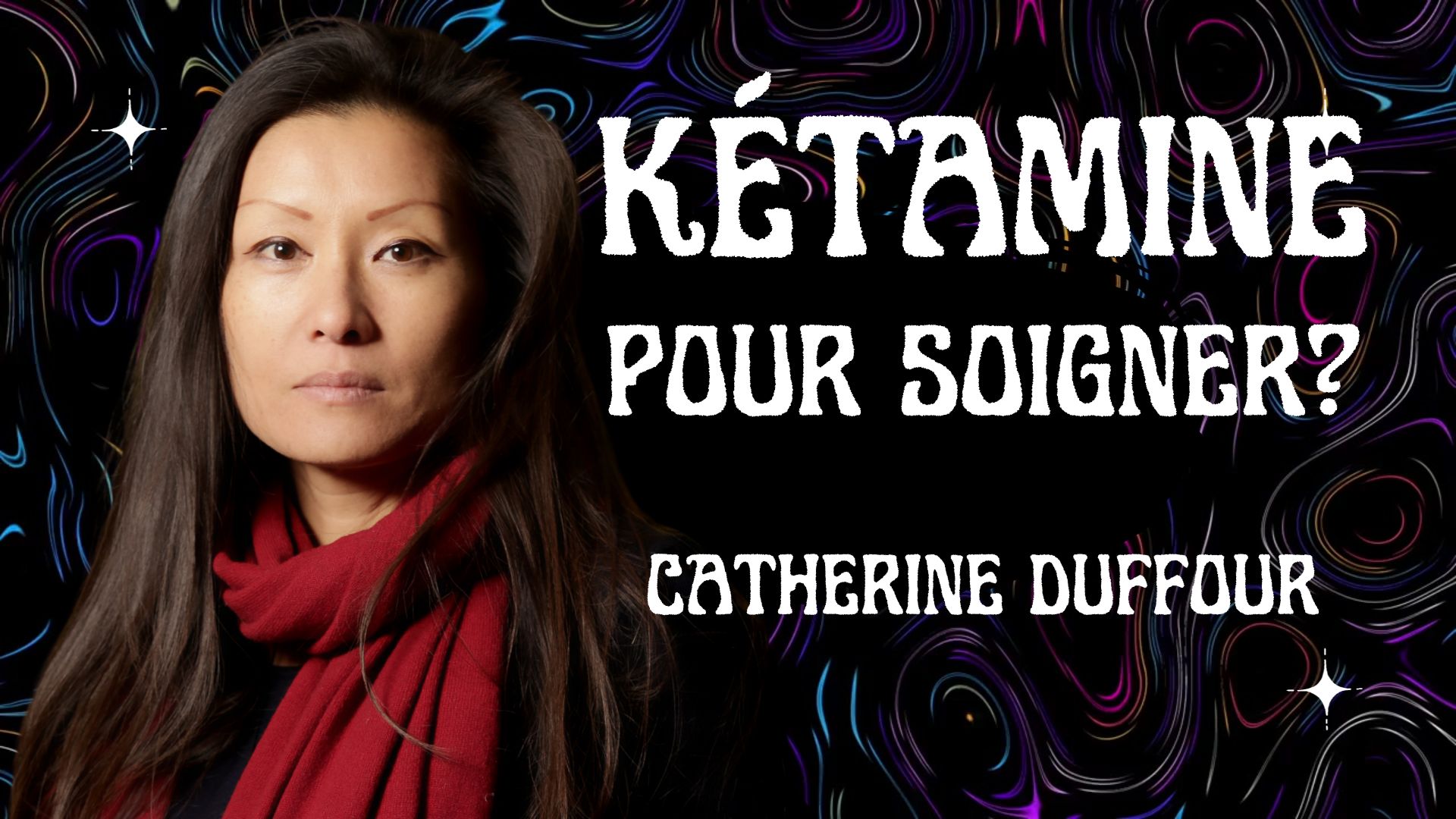 Kétamine pour soigner? : Catherine Duffour