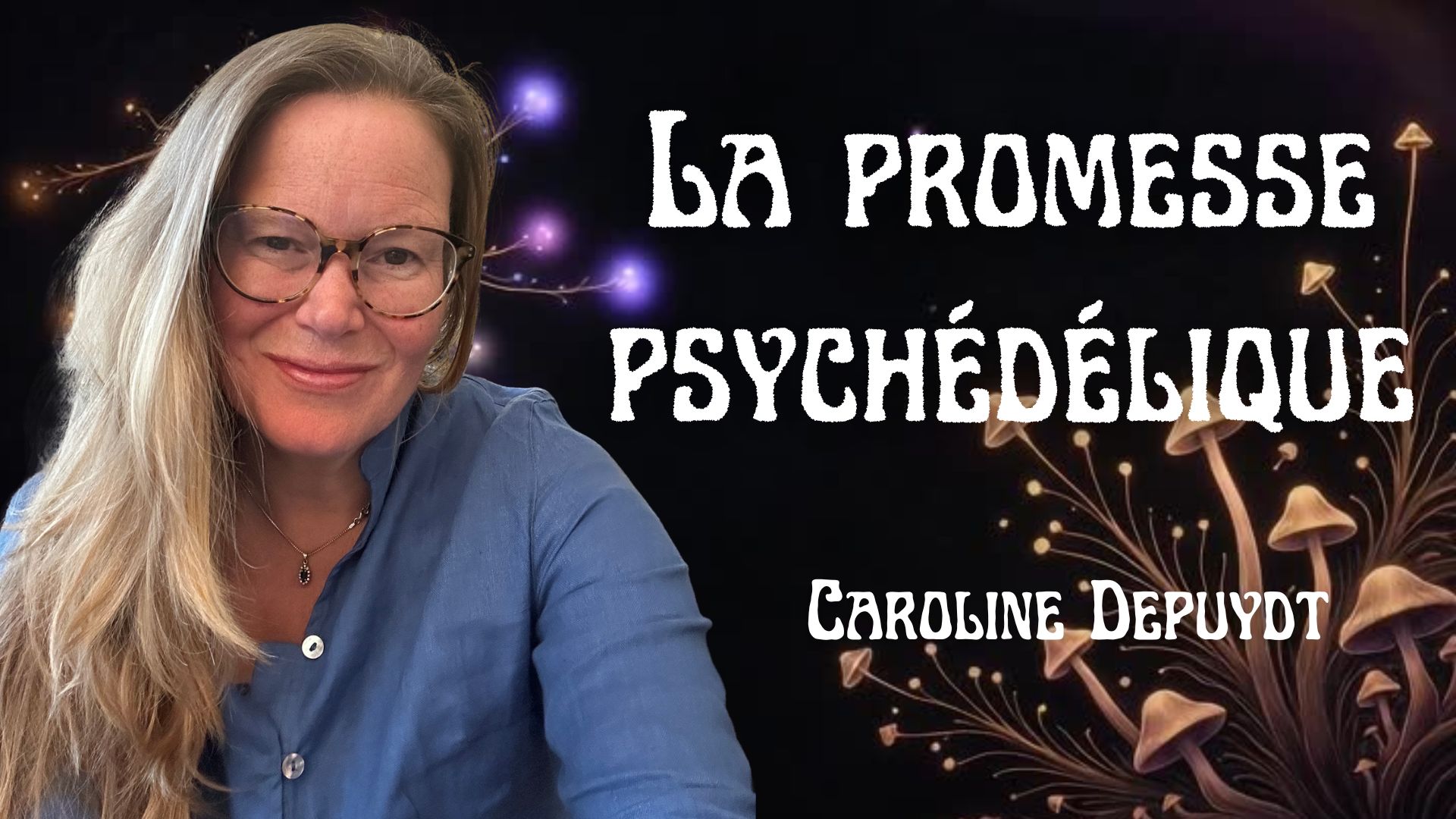 La promesse psychédélique : Caroline Depuydt