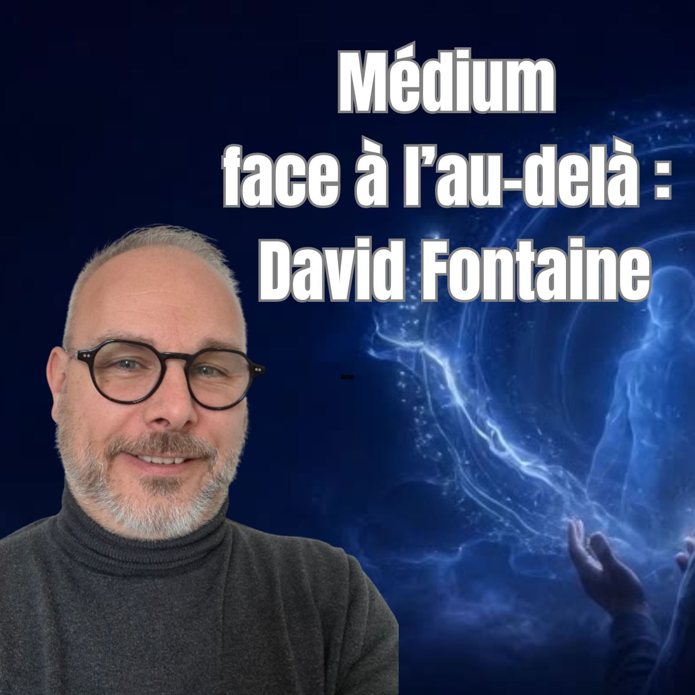 You are currently viewing Médium face à l&rsquo;au-delà : David Fontaine