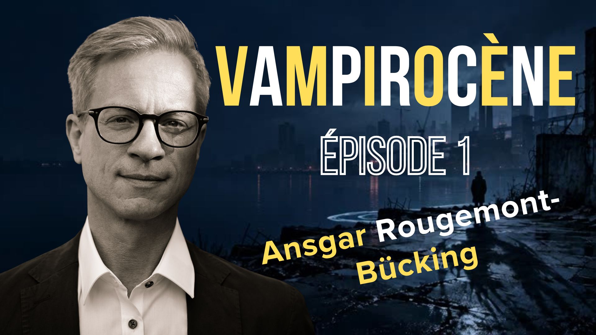 You are currently viewing Vampirocène, épisode 1 : Ansgar Rougemont